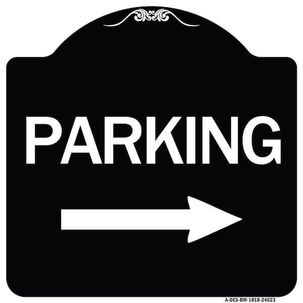Parking With Right Arrow Heavy-Gauge Aluminum Architectural Sign, 18" x 18", BW-1818-24623